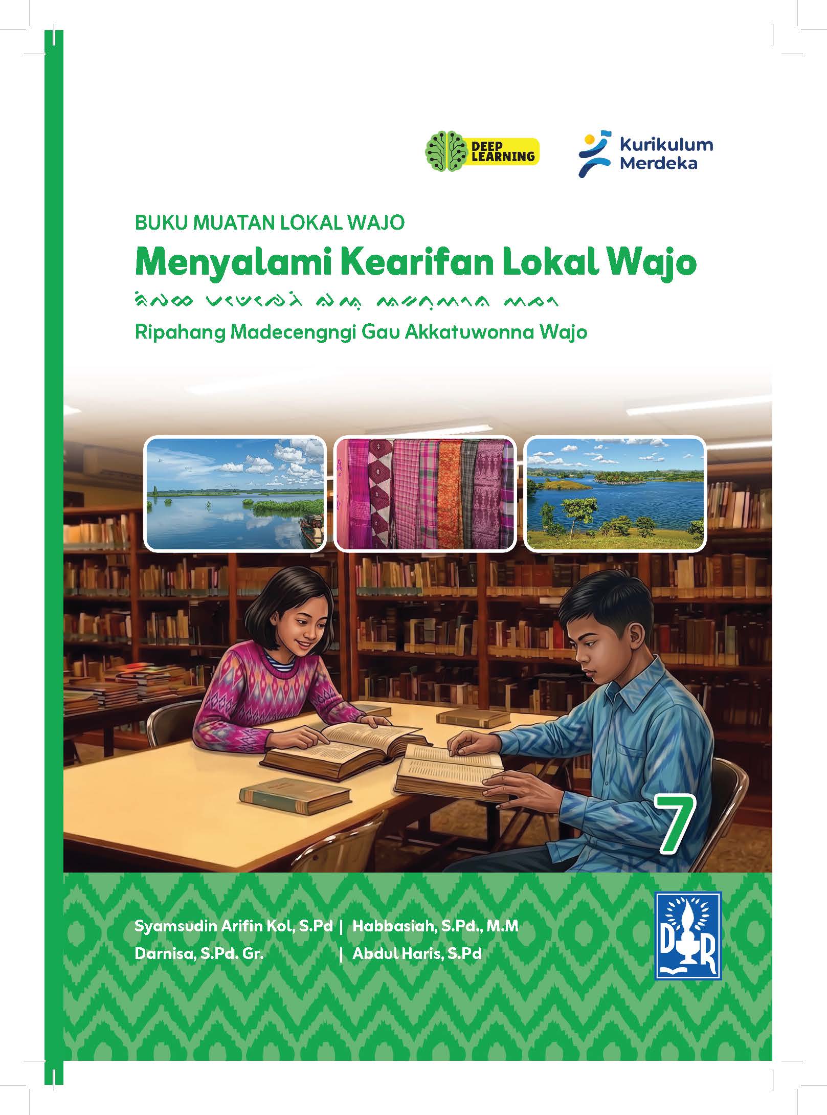 BUKU MUATAN LOKAL WAJO Menyalami Kearifan Lokal Wajo Ripahang Madecengngi Gau Akkatuwonna Wajo